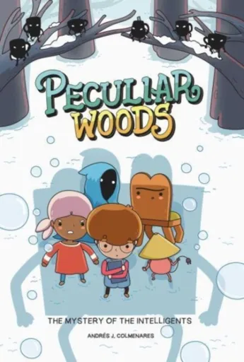Peculiar Woods: The Mystery of the Intelligents - Andres J. Colmenares