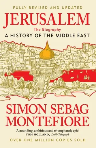 Jerusalem: The Biography - Simon Sebag Montefiore
