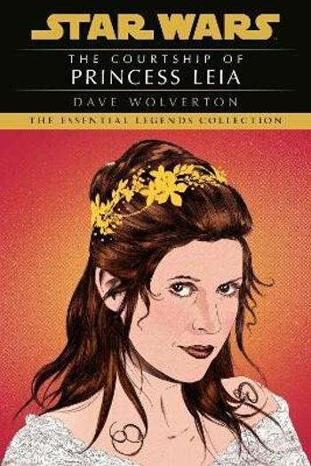 The Courtship of Princess Leia: Star Wars Legends (Defekt) - Dave Wolverton