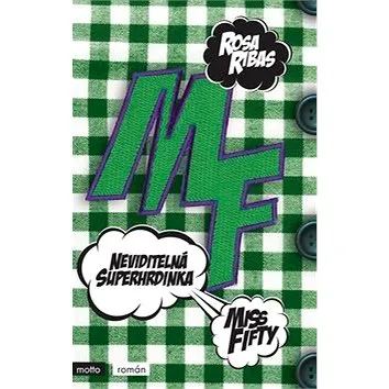 Neviditelná superhrdinka: Miss Fifty (978-80-267-1169-8)