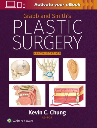 Grabb and Smith's Plastic Surgery: Print + eBook with Multimedia - Kevin C. Chung