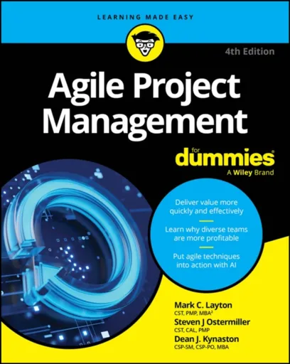 Agile Project Management For Dummies - Dean J. Kynaston, Steven J. Ostermiller, Mark C. Layton