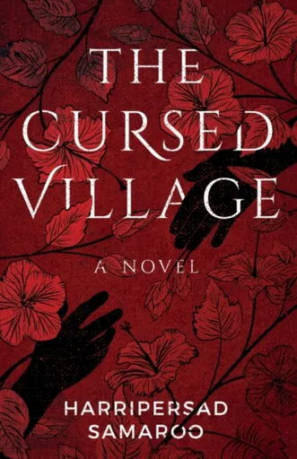 The Cursed Village - Harripersad Samaroo