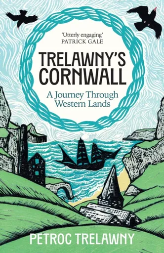 Trelawnyâ€™s Cornwall - Petroc Trelawny