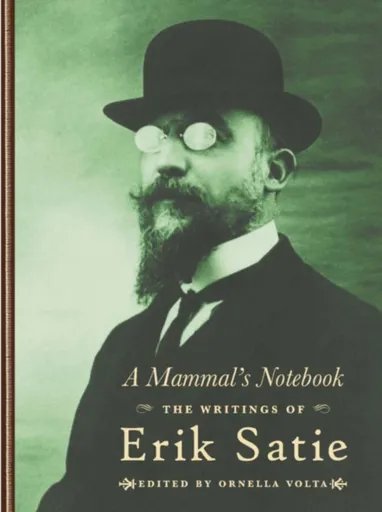 A Mammal's Notebook - Erik Satie