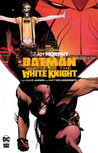 Batman: Curse of the White Knight - Sean Murphy, Klaus Janson