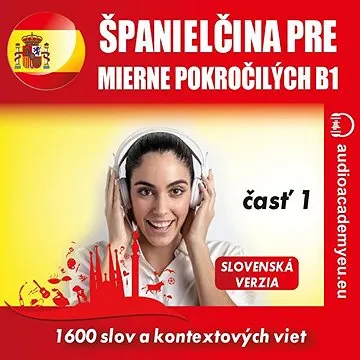 Španielčina pre mierne pokročilých B1 - časť 1 ()