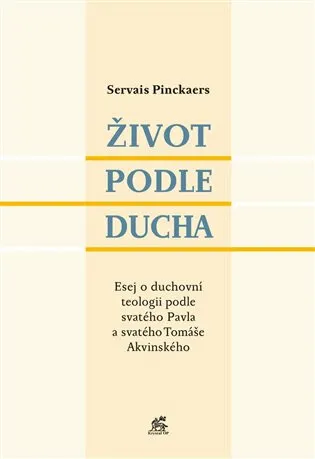 Život podle Ducha - Servais Pinckaers