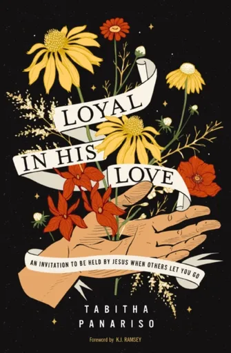 Loyal in His Love - Tabitha Panariso