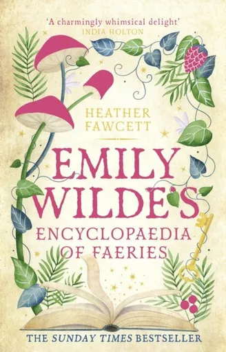 Emily Wilde's Encyclopaedia of Faeries - Heather Fawcettová