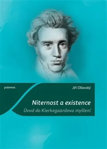 Niternost a existence - Jiří Olšovský