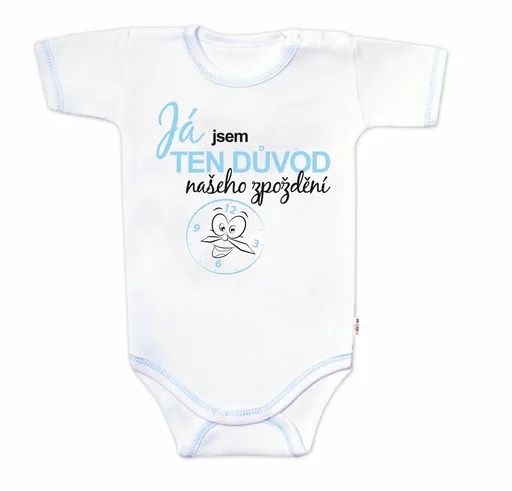 Baby Nellys Body kr. rukáv s vtip. textem , Já jsem TEN DŮVOD našeho zpoždění,vel. 74, kluk