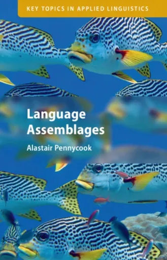 Language Assemblages - Alastair  Pennycook