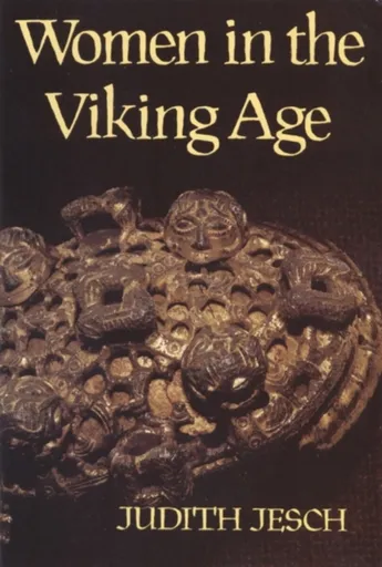 Women in the Viking Age - Judith Jesch