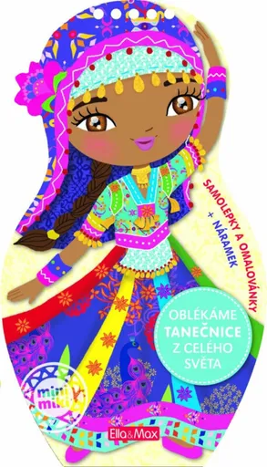 Oblékáme TANEČNICE z celého světa – Omalovánky - Charlotte Segond-Rabilloud, Julie Camel