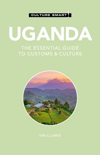 Uganda - Culture Smart! - Ian Clarke