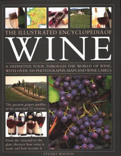 The New Illustrated Guide to Wine - Stuart Walton