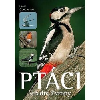 Ptáci střední Evropy (978-80-7529-734-1)