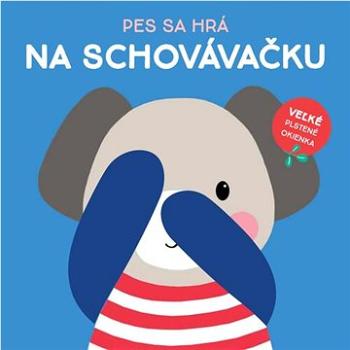 Pes sa hrá na schovávačku: Maznáčikovia (9789464220391)