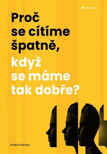 Proč se cítíme špatně, když se máme tak dobře? - Anders Hansen