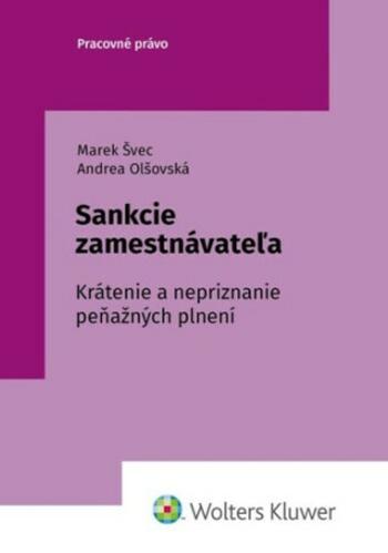 Sankcie zamestnávateľa - Marek Švec, Andrea Olšovská