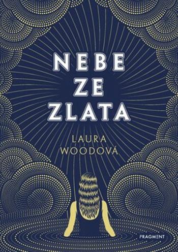 Nebe ze zlata - Laura Wood