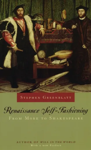 Renaissance Self-Fashioning - Stephen Greenblatt