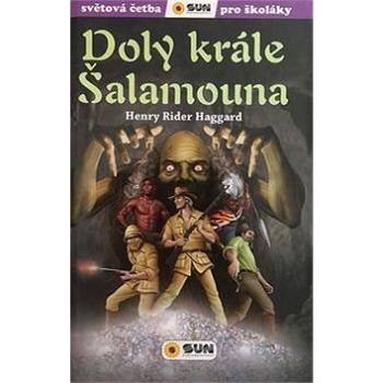 Doly krále Šalamouna: Světová četba pro školáky (978-80-7371-432-1)