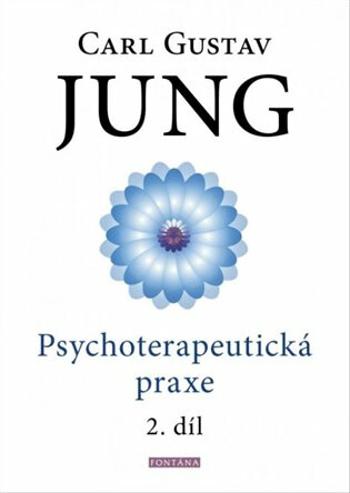 Psychoterapeutická praxe 2. díl - Carl Gustav Jung