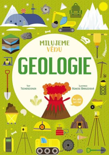 Geologie. Milujeme vědu - Tecnoscienza