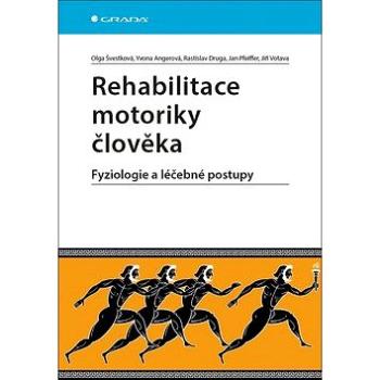 Rehabilitace motoriky člověka (978-80-271-0084-2)