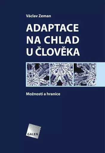 Adaptace na chlad u člověka - Možnosti a hranice - Václav Zeman