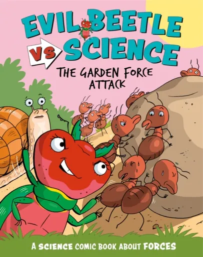 Evil Beetle Versus Science: The Garden Force Attack - Paul Mason