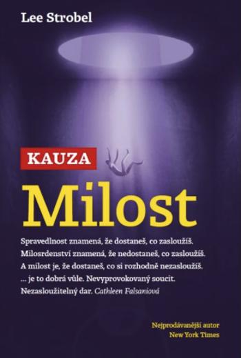 Kauza Milost - Lee Strobel