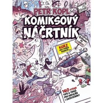 Komiksový náčrtník: Kurz pro tvůrce komiksů (978-80-7413-371-8)