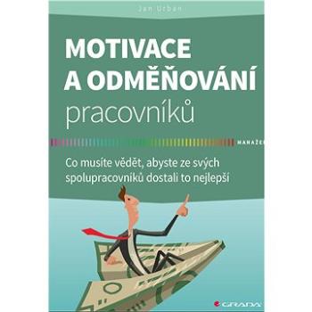 Motivace a odměňování pracovníků (978-80-271-0227-3)