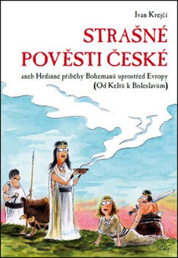 Strašné pověsti české - Ivan Krejčí