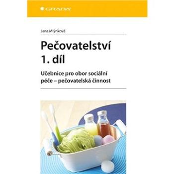 Pečovatelství 1. díl (978-80-271-0131-3)