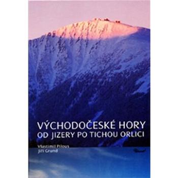 Východočeské hory Od Jizery po Tichou Orlici (978-80-7340-077-4)