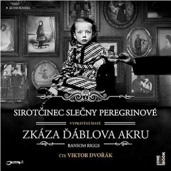 Sirotčinec slečny Peregrinové Zkáza Ďáblova akru: 2 CDmp3