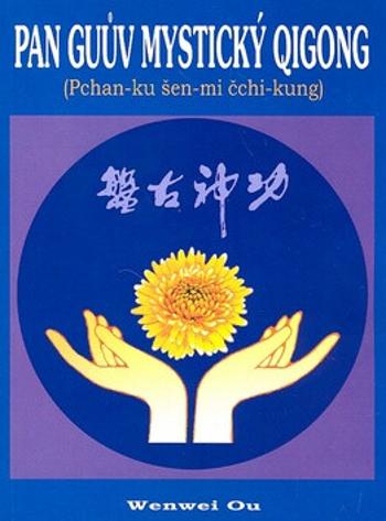 Pan Guův mystický qigong - Wenwei Ou