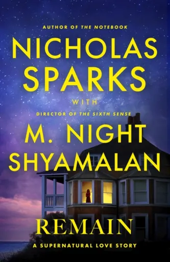 Remain - Nicholas Sparks, M. Night Shyamalan