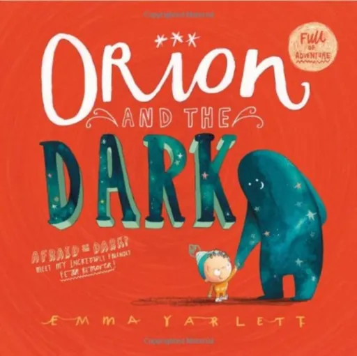 Orion and the Dark - Yarlett Emma