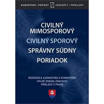 Civilný mimosporový Civilný sporový Správny súdny poriadok: Rozsiahla judikatúra a komentáre, úplné  (978-80-8162-082-9)