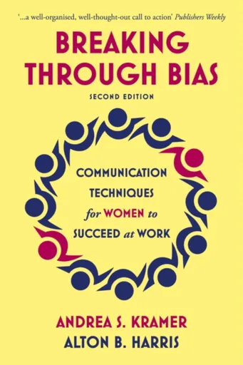 Breaking Through Bias - Alton B. Harris, Andrea S. Kramer