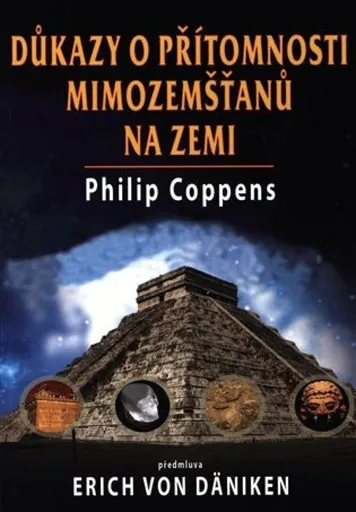 Důkazy o přítomnosti mimozemšťanů na zemi - Coppens Philip