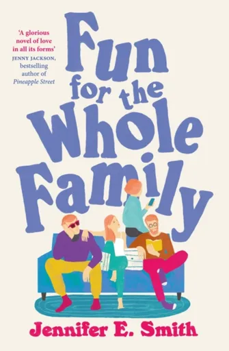 Fun for the Whole Family - Jennifer E. Smithová