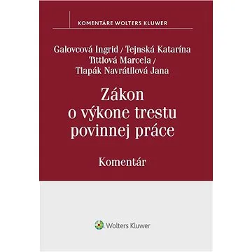 Zákon o výkone trestu povinnej práce (978-80-571-0152-9)