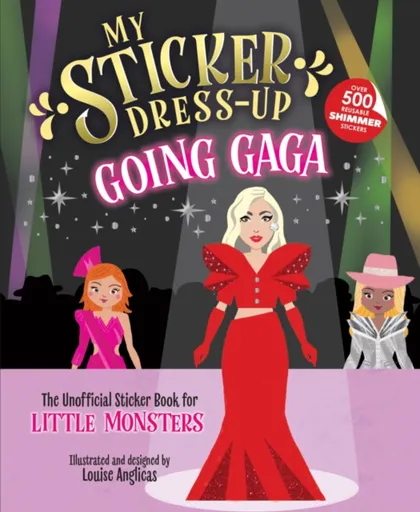 My Sticker Dress-Upâ„¢: Going Gaga - Louise Anglicas