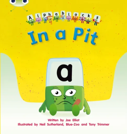 Bug Club Phonics - Phase 2 Unit 1-2: Alphablocks In a Pit - Joe Elliot